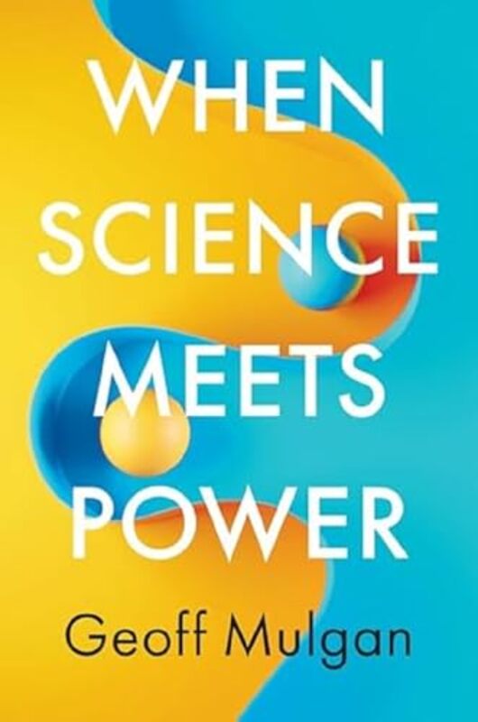 When Science Meets Power by Geoff DEMOS, UK Mulgan-Hardcover