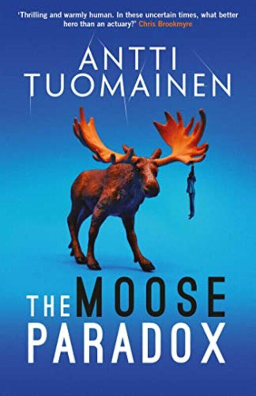 

The Moose Paradox by Antti TuomainenDavid Hackston-Hardcover