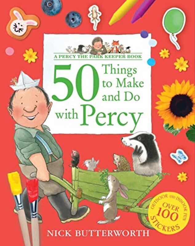 

50 Things to Make and Do with Percy by Nick Butterworth-Paperback