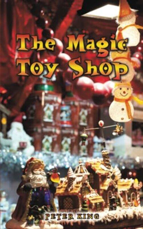 

The Magic Toy Shop by Peter King-Paperback