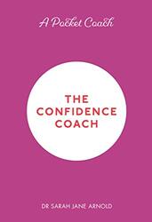 A Pocket Coach The Confidence Coach By Arnold Dr Sarah Jane - Hardcover