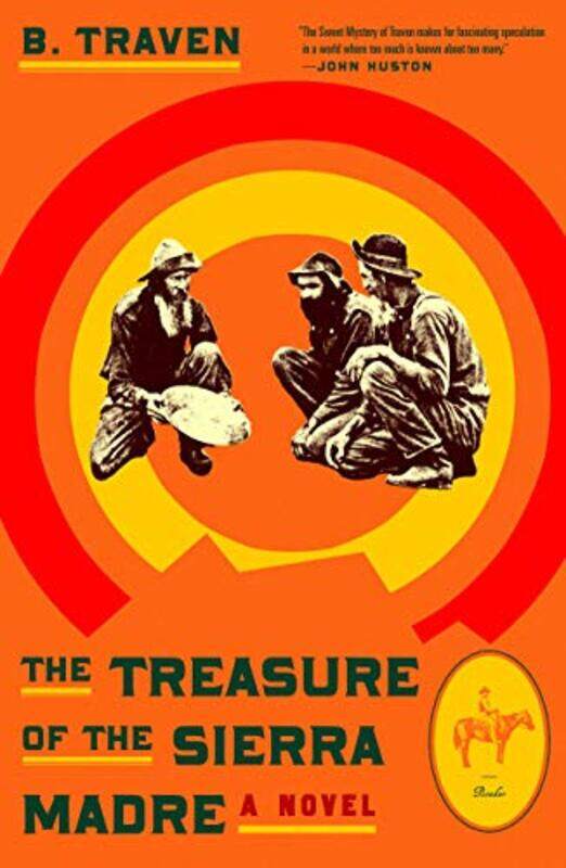 

The Treasure Of The Sierra Madre by B Traven-Paperback