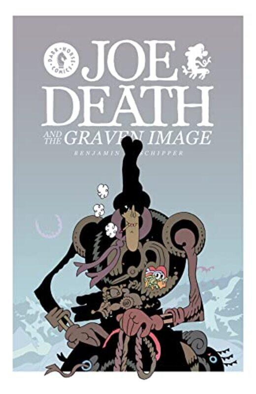 

Joe Death And The Graven Image by Benjamin SchipperBenjamin Schipper-Hardcover