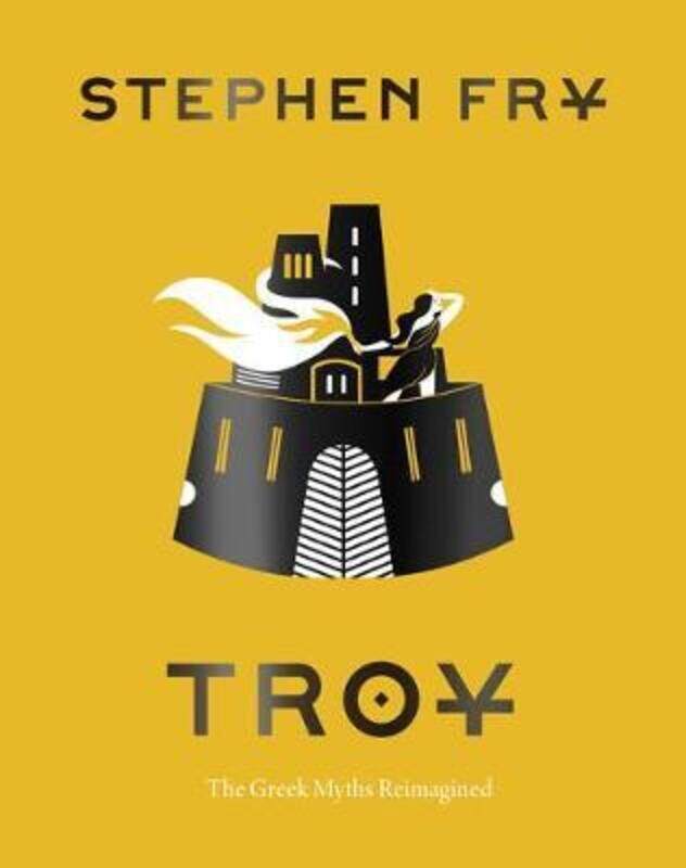 

Troy: The Greek Myths Reimagined.Hardcover,By :Fry, Stephen