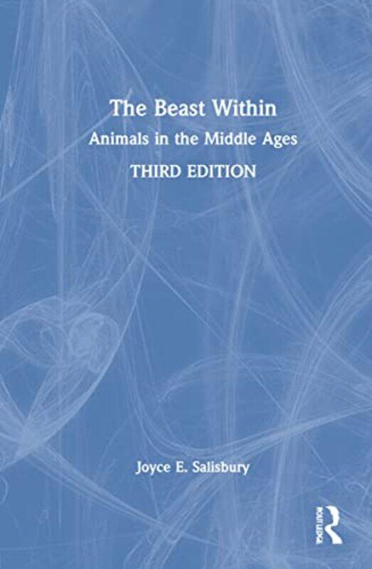 

The Beast Within by Joyce E professor emeritus of history at the University of Wisconsin-Green Bay Salisbury-Hardcover