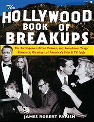 The Hollywood Book of Break-ups, Paperback, By: James Robert Parish