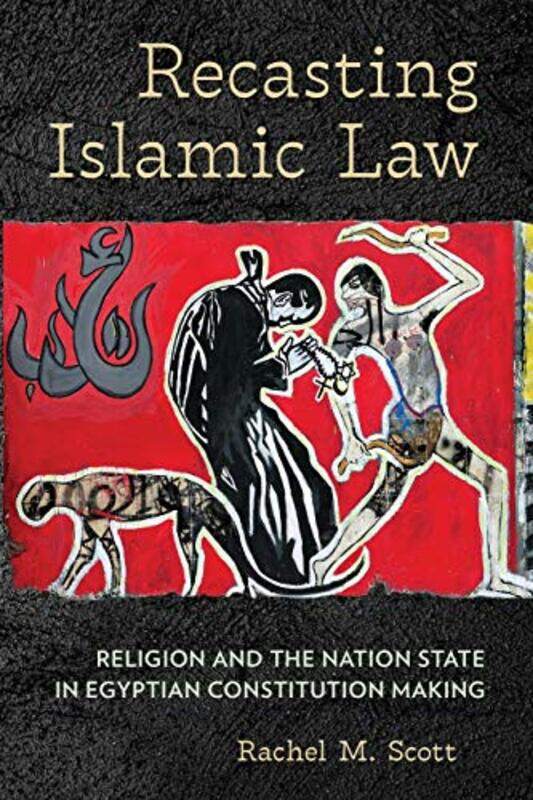 

Recasting Islamic Law by Rachel M Scott-Paperback