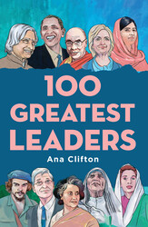 100 Greatest Leaders, Paperback Book, By: Ana Clifton