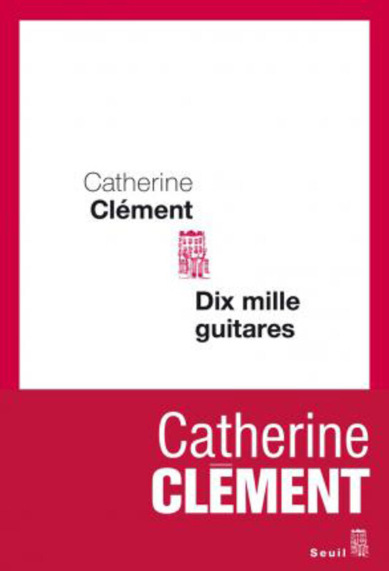 

Dix mille guitares, Paperback Book, By: Clement, Catherine