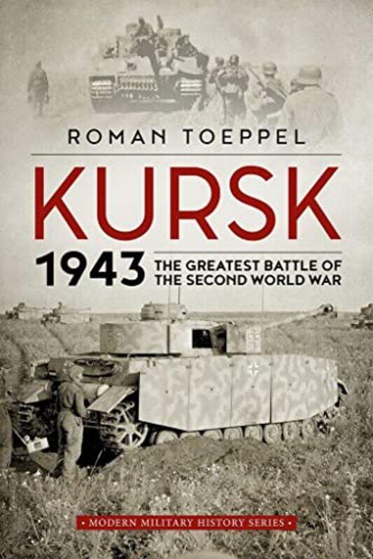 

Kursk 1943 by Roman Toeppel-Paperback