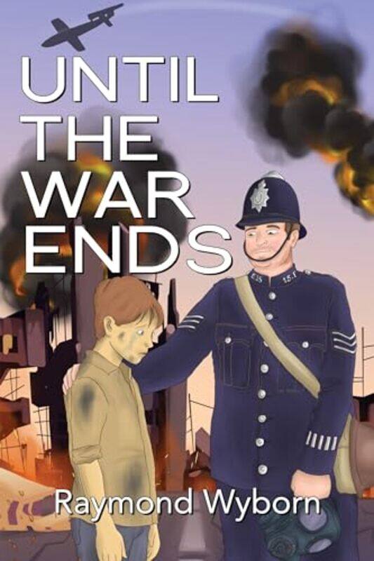 

Until the War ends by Raymond Wyborn-Paperback