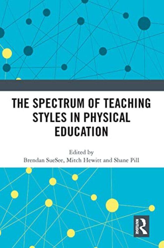 

The Spectrum of Teaching Styles in Physical Education by Aaron Stein-Paperback