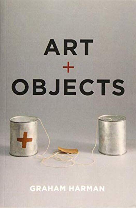 

Art and Objects by Graham Harman-Paperback