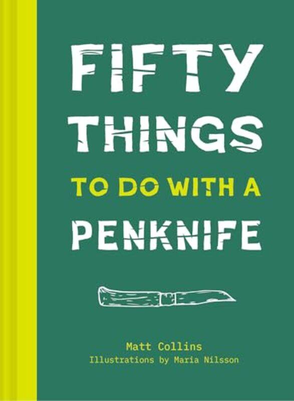 

Fifty Things to Do with a Penknife by Walbert BuhlmannPeter Heinegg-Hardcover