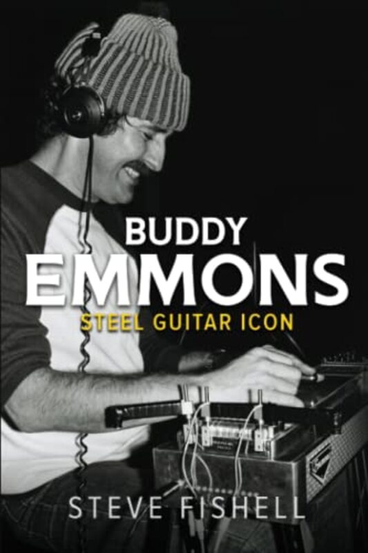 Buddy Emmons by Steve Fishell-Paperback