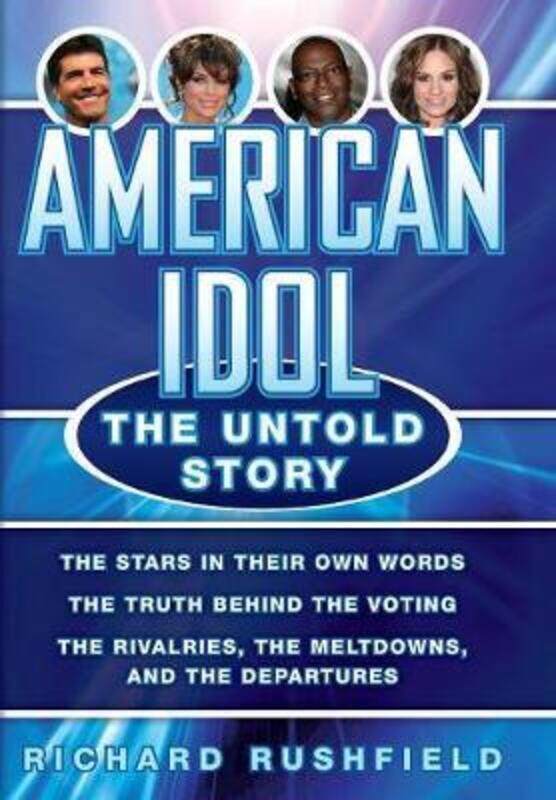 

American Idol: The Untold Story.Hardcover,By :Richard Rushfield