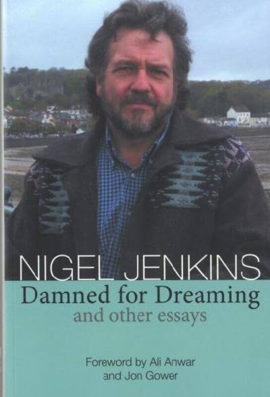 

Damned for Dreaming and Other Essays by Nigel Jenkins-Paperback