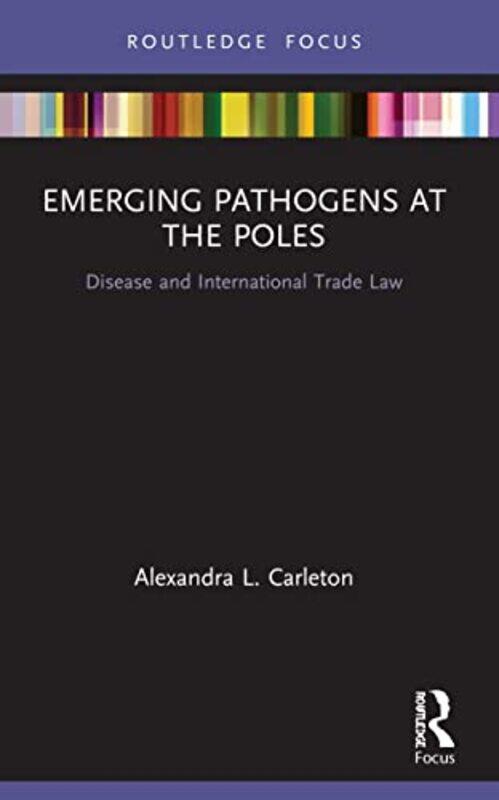 

Emerging Pathogens at the Poles by Richard OsmanAlexander Armstrong-Paperback