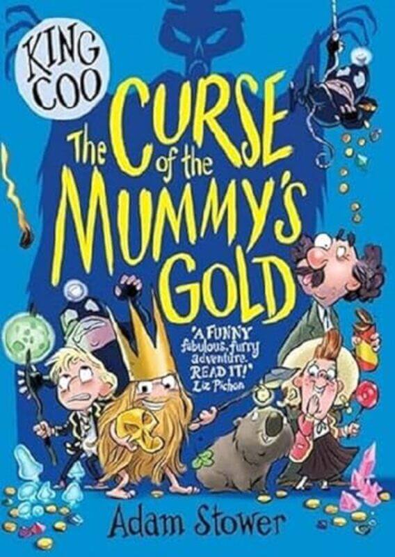 

King Coo The Curse of the Mummys Gold by Adam Stower-Paperback