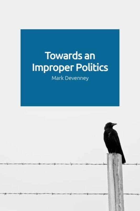 

Towards an Improper Politics by Mark Devenney-Paperback