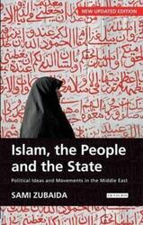 Islam, the People and the State: Political Ideas and Movements in the Middle East.paperback,By :Sami Zubaida