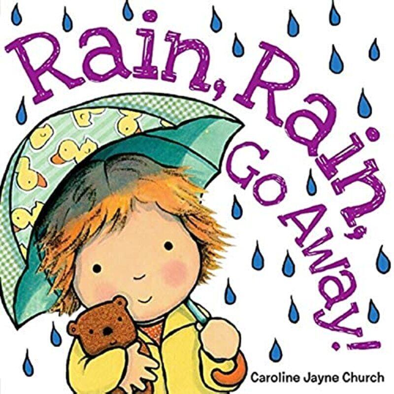 

Rain, Rain, Go Away , Paperback by Church, Caroline,Jayne