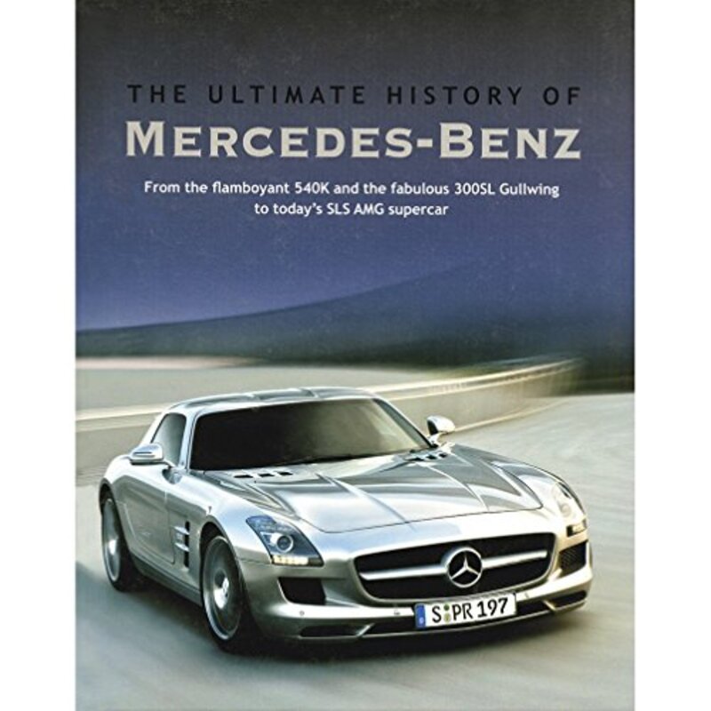 Cars Ultimate History: Mercedes, Hardcover Book, By: Parragon Books