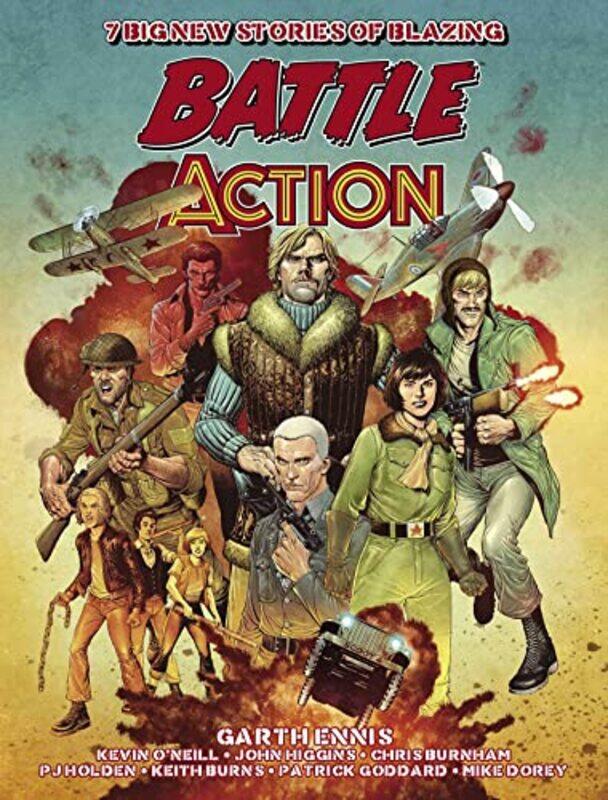 

Battle Action by Garth EnnisKevin ONeillMike DoreyJohn HigginsPatrick GoddardPJ HoldenChris BurnhamKeith Burns-Hardcover