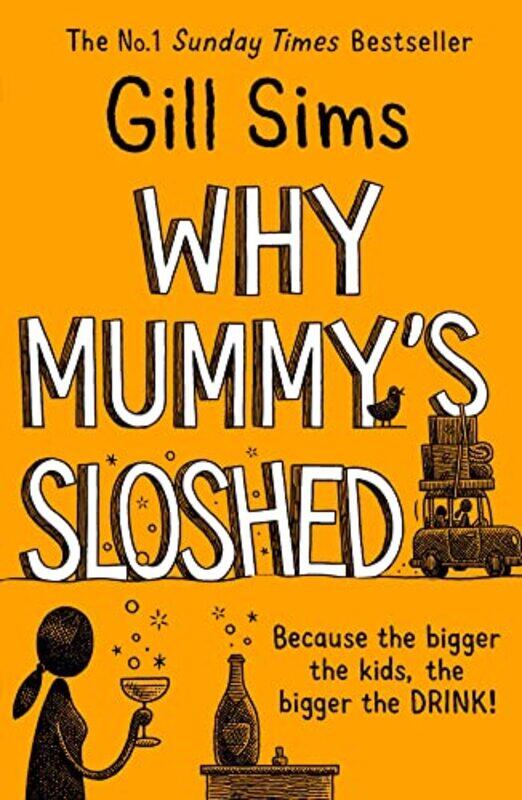 

Why Mummy’s Sloshed by Gill Sims-Paperback