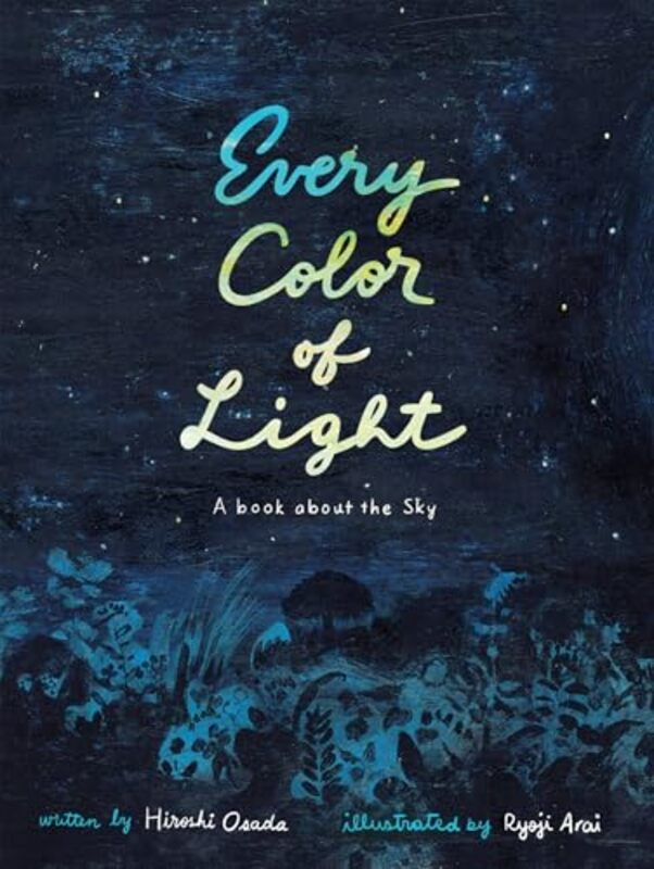 Every Color of Light by Hiroshi OsadaRyoji AraiDavid Boyd-Hardcover