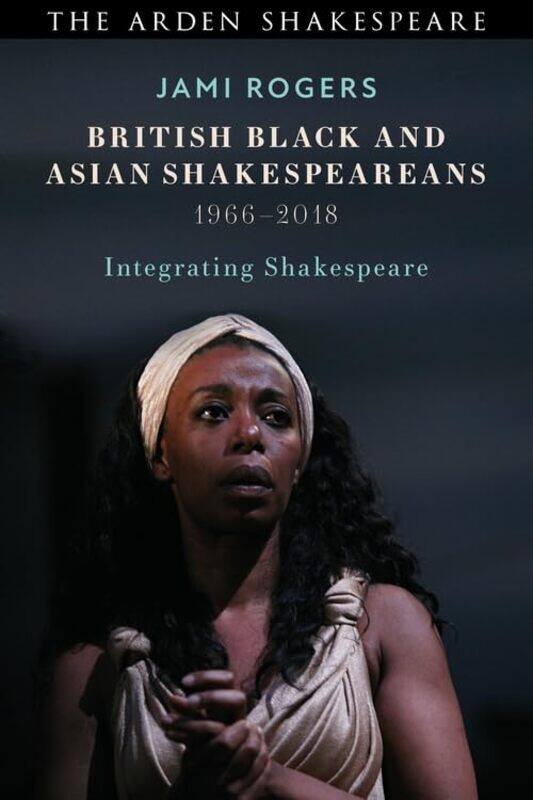 

British Black and Asian Shakespeareans by William University of Amsterdam Netherlands Plowright-Paperback