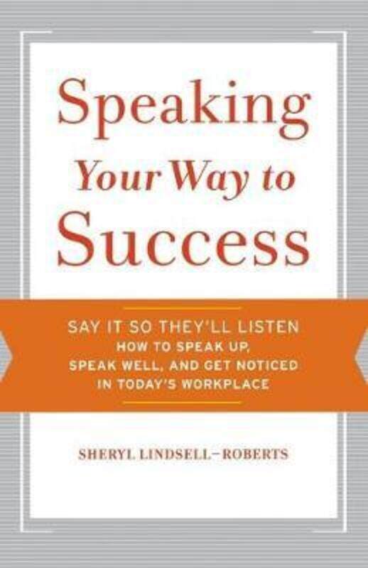 

Speaking Your Way to Success.paperback,By :Sheryl Lindsell-Roberts