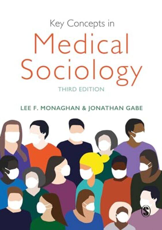 

Key Concepts In Medical Sociology by Lee F MonaghanJonathan Gabe-Paperback