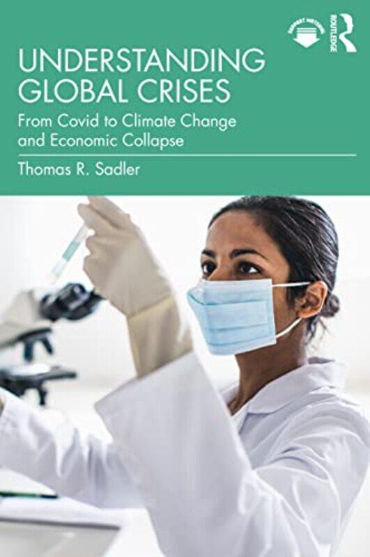 

Understanding Global Crises by Thomas Sadler-Paperback