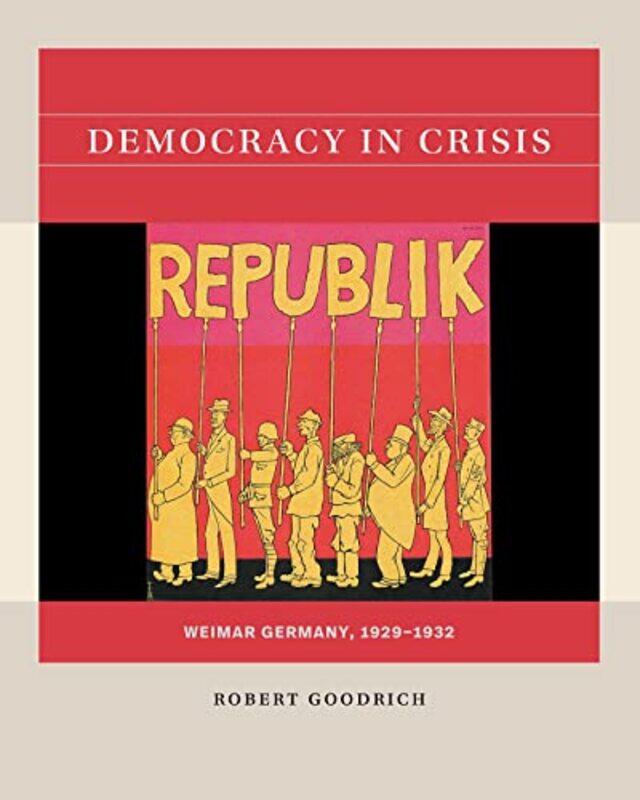

Democracy in Crisis by Robert Goodrich-Paperback