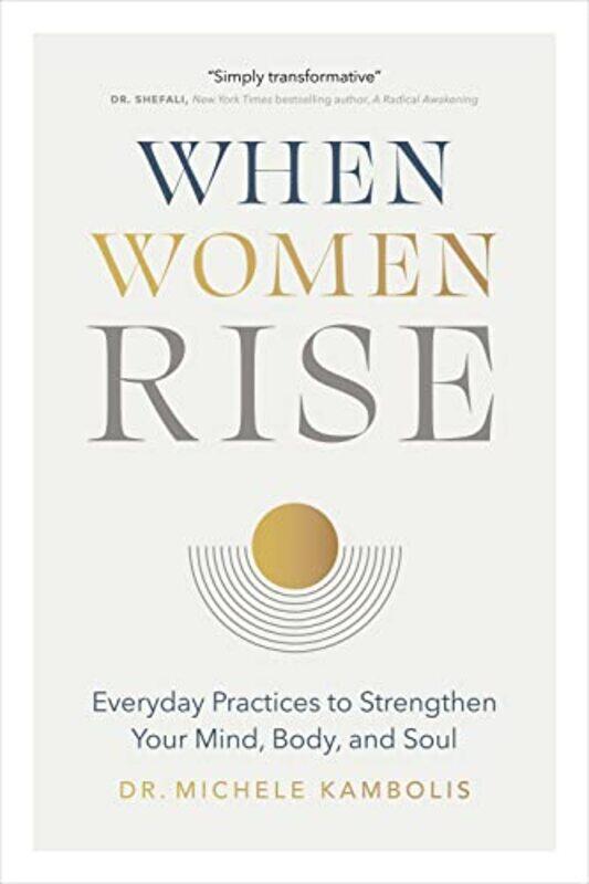 

When Women Rise by Dr Michele Kambolis-Hardcover