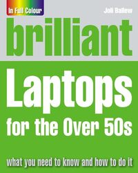 Brilliant Laptops for the Over 50s by Chun'An TangJohn A Imperial College London UK Hudson-Paperback