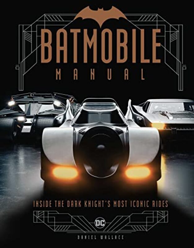 Batmobile Manual: Inside the Dark Knights Most Iconic Rides,Hardcover by Insight Editions