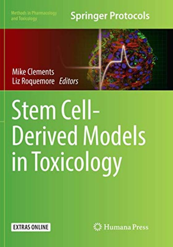 Stem Cell-Derived Models in Toxicology , Paperback by Clements, Mike - Roquemore, Liz