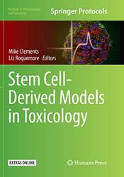 Stem Cell-Derived Models in Toxicology , Paperback by Clements, Mike - Roquemore, Liz