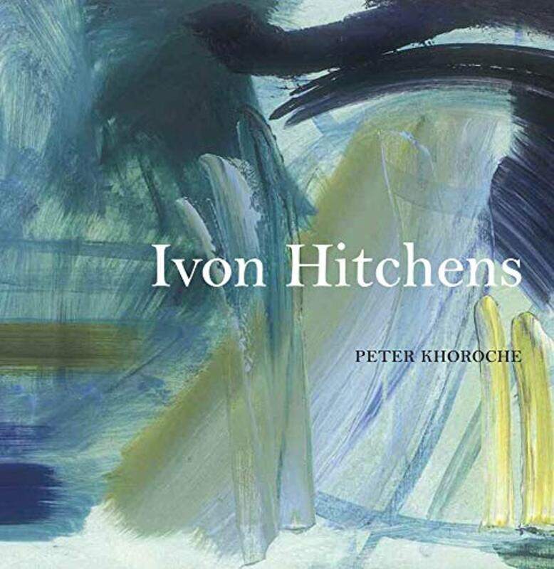 

Ivon Hitchens by Peter Khoroche-Paperback