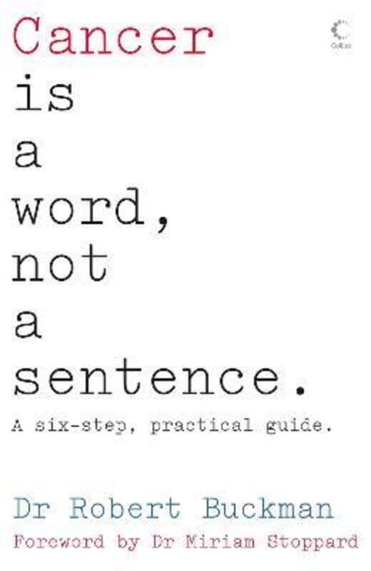 ^(R)Cancer Is a Word, Not a Sentence.paperback,By :Robert Buckman