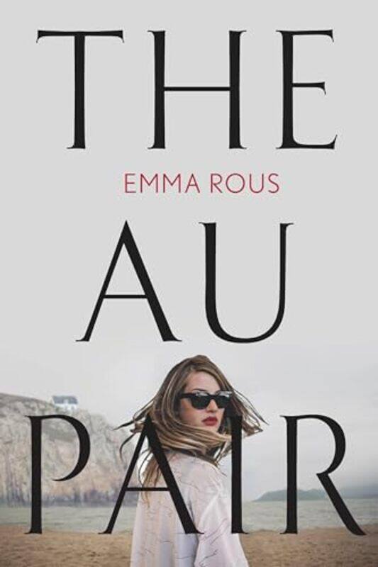 

The Au Pair by Emma Rous-Paperback