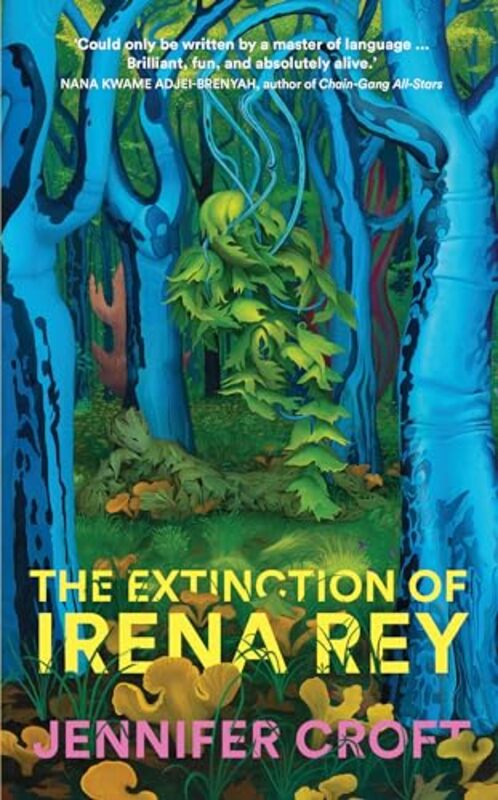 The Extinction Of Irena Rey by Croft, Jennifer..Hardcover