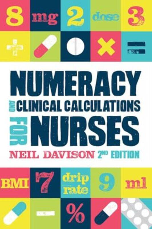 

Numeracy and Clinical Calculations for Nurses second edition by Adam Christopher-Paperback