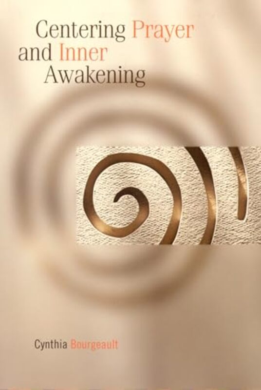 

Centering Prayer and Inner Awakening by Cynthia Bourgeault-Paperback