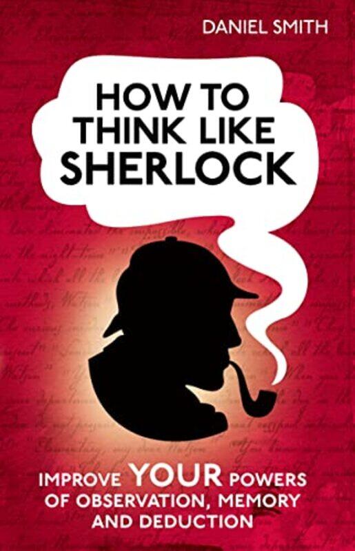 

How to Think Like Sherlock by Daniel Smith-Hardcover