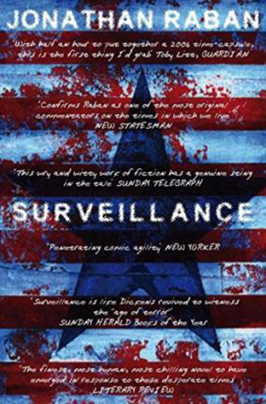 

Surveillance: A Novel, Paperback Book, By: Jonathan Raban