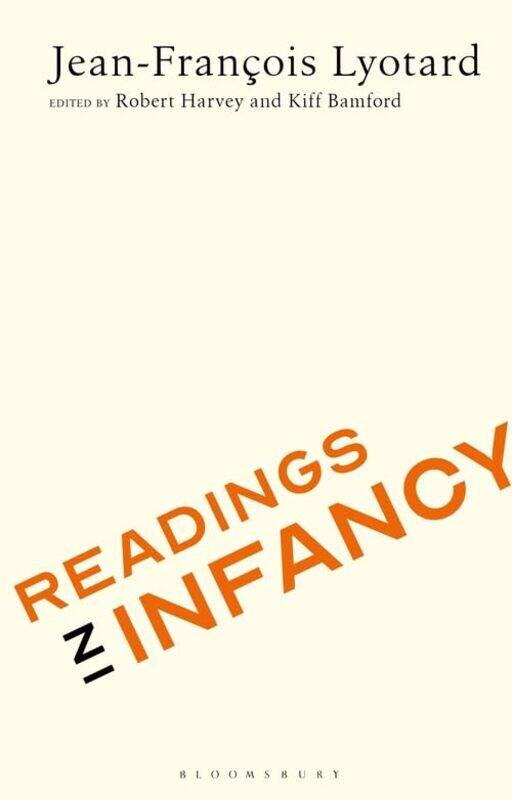 

Readings in Infancy by Jean-Francois LyotardProf Robert HarveyDr Kiff Bamford-Paperback