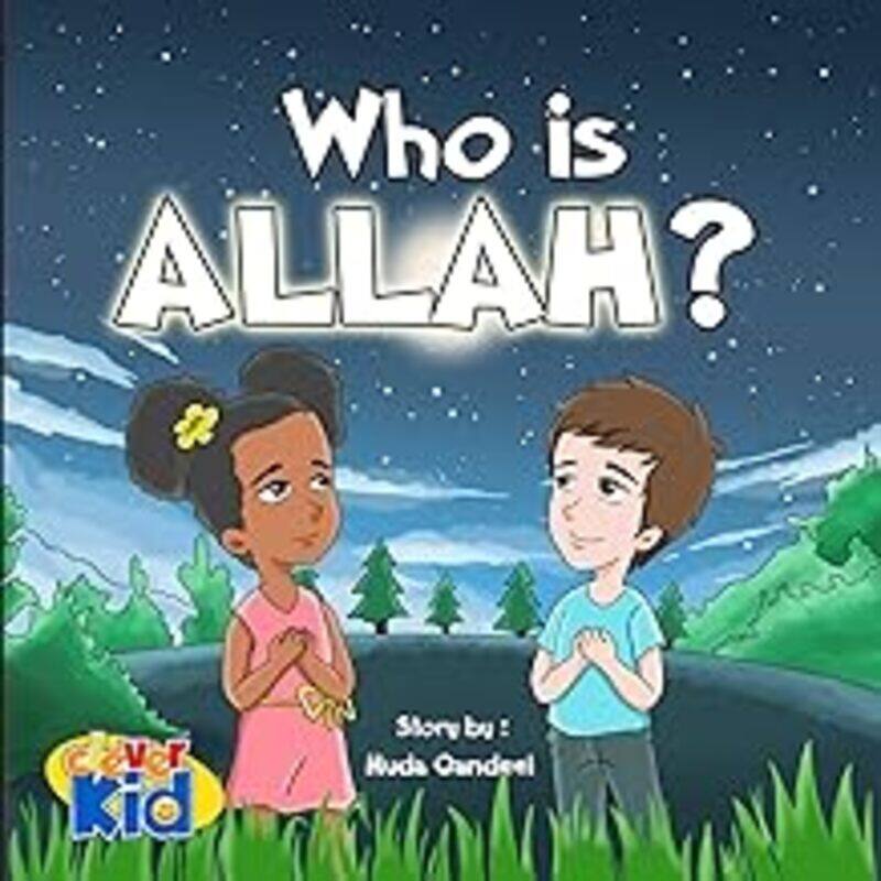 

Who Is Allah  Islamic Story For Kids Ages 25 by Crafts Clever Kid - Qandeel Huda Paperback